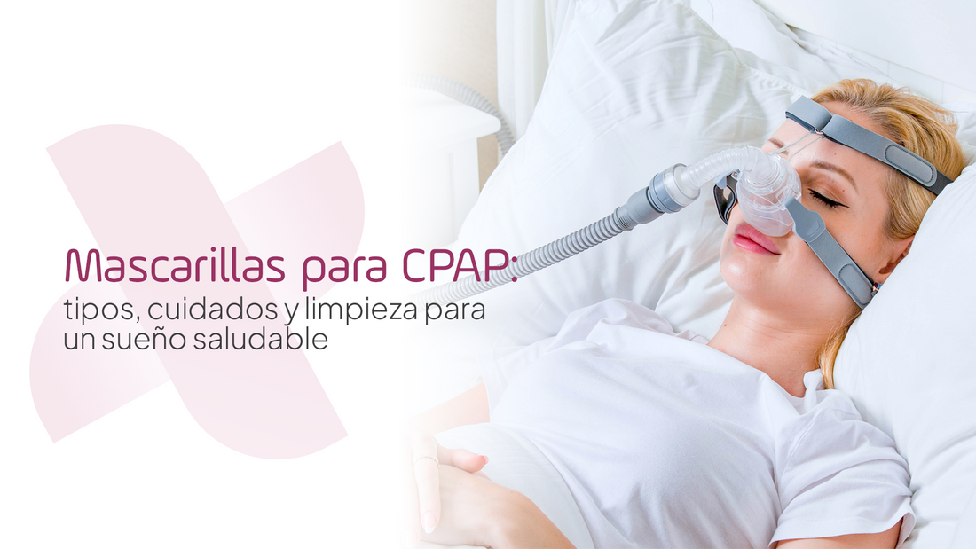 Mascarillas para CPAP: tipos, cuidados y limpieza para un sueño saludable